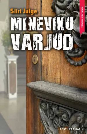 Mineviku varjud