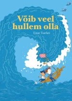 Võib veel hullem olla