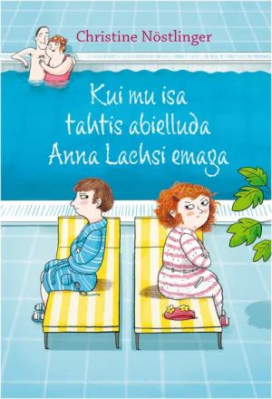 Kui mu isa tahtis abielluda anna lachsi emaga