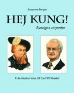 Hej kung! Sveriges regenter