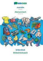 Svenska - Alemannisch, bildordbok - Bildwörterbuech. Swedish - Alemannic, visual dictionary