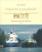 Viipuriin ja maailmalle: Saimaan kanavan historia