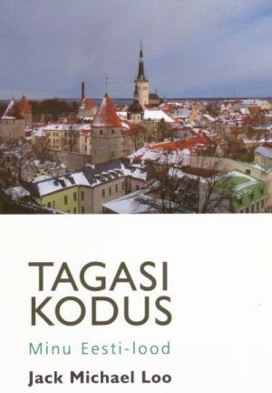 TAGASI KODUS. MINU EESTI - LOOD