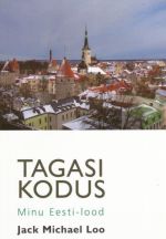 TAGASI KODUS. MINU EESTI - LOOD