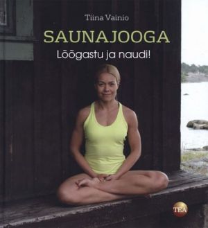 SAUNAJOOGA. LOOGASTU JA NAUDI