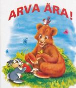 ARVA ÄRA!