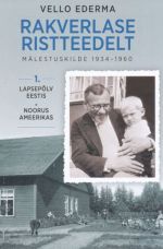 RAKVERLASE RISTTEEDELT: MÄLESTUSKILDE 1934-1960