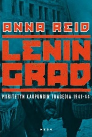 Leningrad. Piiritetyn kaupungin tragedia 1941-44