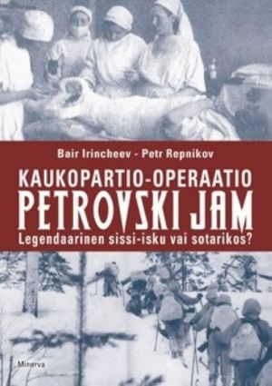 Kaukopartio-operaatio Petrovski Jam. Legendaarinen sissi-isku vai sotarikos?