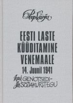 EESTI LASTE KÜÜDITAMINE VENEMAALE 14.JUUNI 1941