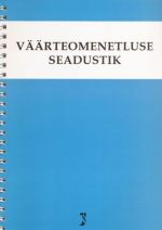 VÄÄRTEOMENETLUSE SEADUSTIK 10.08.2013