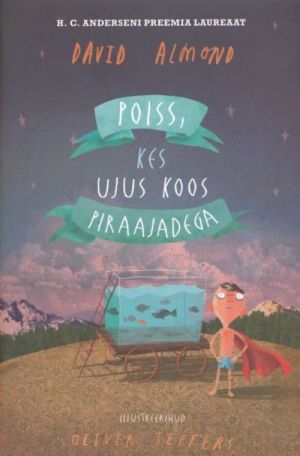 POISS, KES UJUS KOOS PIRAAJADEGA