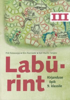 LABÜRINT 3 ÕPIK 9. KL KIRJANDUS