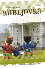 RUBLJOVKA. SUURE MÄNGU KÄSIRAAMAT