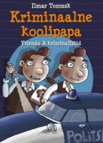 KRIMINAALNE KOOLIPAPA