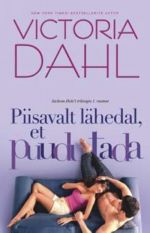 PIISAVALT LÄHEDAL, ET PUUDUTADA