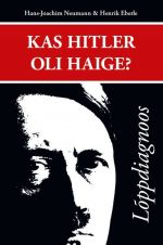 KAS HITLER OLI HAIGE? LÕPPDIAGNOOS