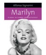 MARILYN. ELADA JA SURRA ARMASTUSEST