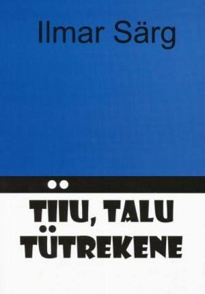 TIIU, TALU TÜTREKENE