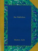 Das Städtchen, 1880-1957