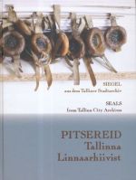 PITSEREID TALLINNA LINNAARHIIVIST