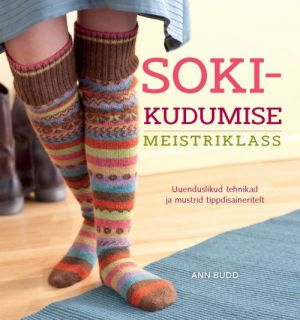 SOKIKUDUMISE MEISTRIKLASS. UUENDUSLIKUD TEHNIKAD JA MUSTRID TIPPDISAINERITELT