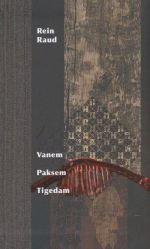 VANEM, PAKSEM, TIGEDAM