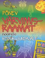 PONEV VÄRVIMISRAAMAT NOORELE KODUKUJUNDAJALE