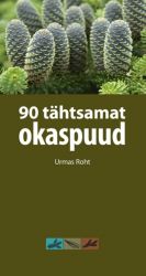 90 TÄHTSAMAT OKASPUUD