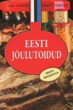 JOULUTOIDUD. EESTI RETSEPTID