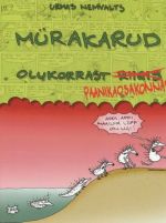 MÜRAKARUD. OLUKORRAST PAANIKAOSAKONNAS