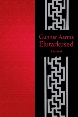 GUNNAR AARMA ELUTARKUSED