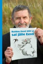 KUIDAS EESTI NSV-ST SAI JÄLLE EESTI