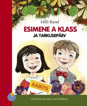 ESIMENE A KLASS JA TARKUSEPÄEV