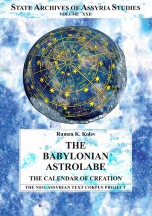 The Babylonian Astrolabe. The Calendar of Creation