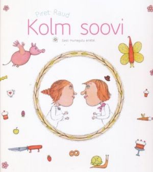 KOLM SOOVI. EESTI MUINASJUTU AINETEL