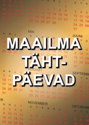 MAAILMA TÄHTPÄEVAD