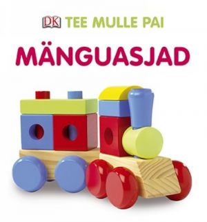 TEE MULLE PAI! MÄNGUASJAD