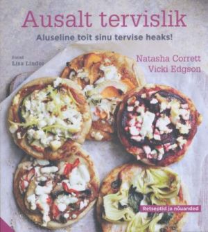 AUSALT TERVISLIK. ALUSELINE TOIT SINU TERVISE HEAKS!