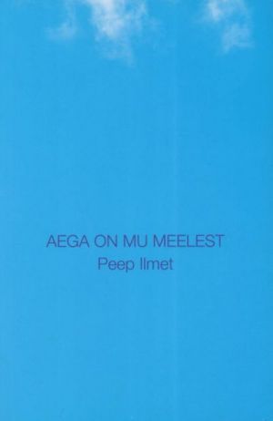 AEGA ON MU MEELEST