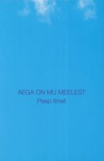 AEGA ON MU MEELEST