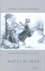 Sirkka ja Muurahainen  / Päiväkirjastani 2011-2012