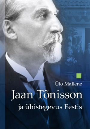 JAAN TONISSON JA ÜHISTEGEVUS EESTIS