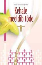 KEHALE MEELDIB TÕDE