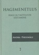 HAGIMENETLUS. HAGI JA TAOTLUSTE ESITAMINE