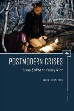 Postmodern Crises. From Lolita to Pussy Riot