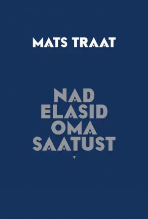 Nad elasid oma saatust