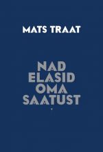 Nad elasid oma saatust