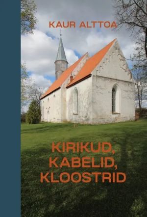 Kirikud, kabelid, kloostrid