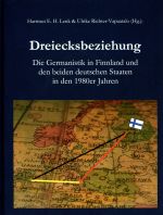 Dreiecksbeziehung. Die Germanistik in Finnland und den beiden deutschen Staaten in den 1980er Jahren